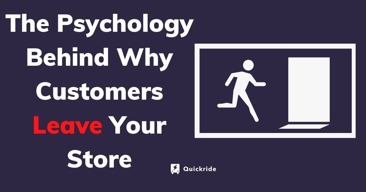 The Psychology Behind Why Customers Leave Your Store